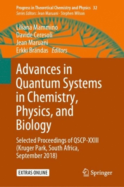 Erkki Brandas, Jean Maruani, Davide Ceresoli, Liliana Mammino - Advances in Quantum Systems in Chemistry, Physics, and Biology, E-bok