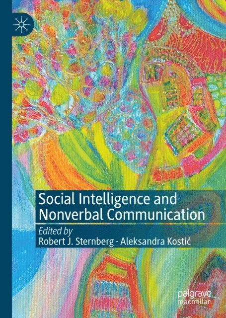 Aleksandra Kostic, Robert J. Sternberg - Social Intelligence and Nonverbal Communication, E-bok