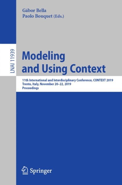 Paolo Bouquet, Gabor Bella - Modeling and Using Context, E-bok