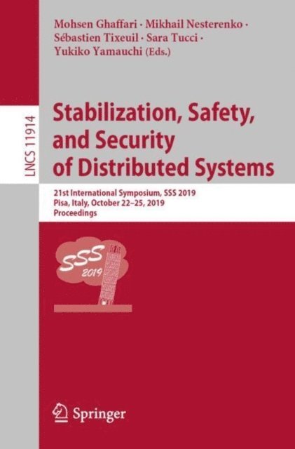 Yukiko Yamauchi, Sara Tucci, Sebastien Tixeuil, Mikhail Nesterenko, Mohsen Ghaffari - Stabilization, Safety, and Security of Distributed Systems, E-bok