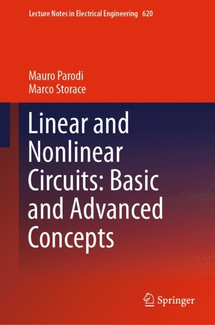 Marco Storace, Mauro Parodi - Linear and Nonlinear Circuits: Basic and Advanced Concepts, E-bok