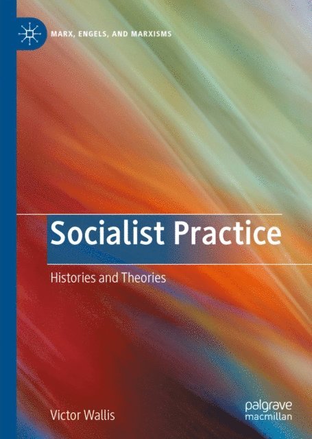 Victor Wallis - Socialist Practice, E-bok