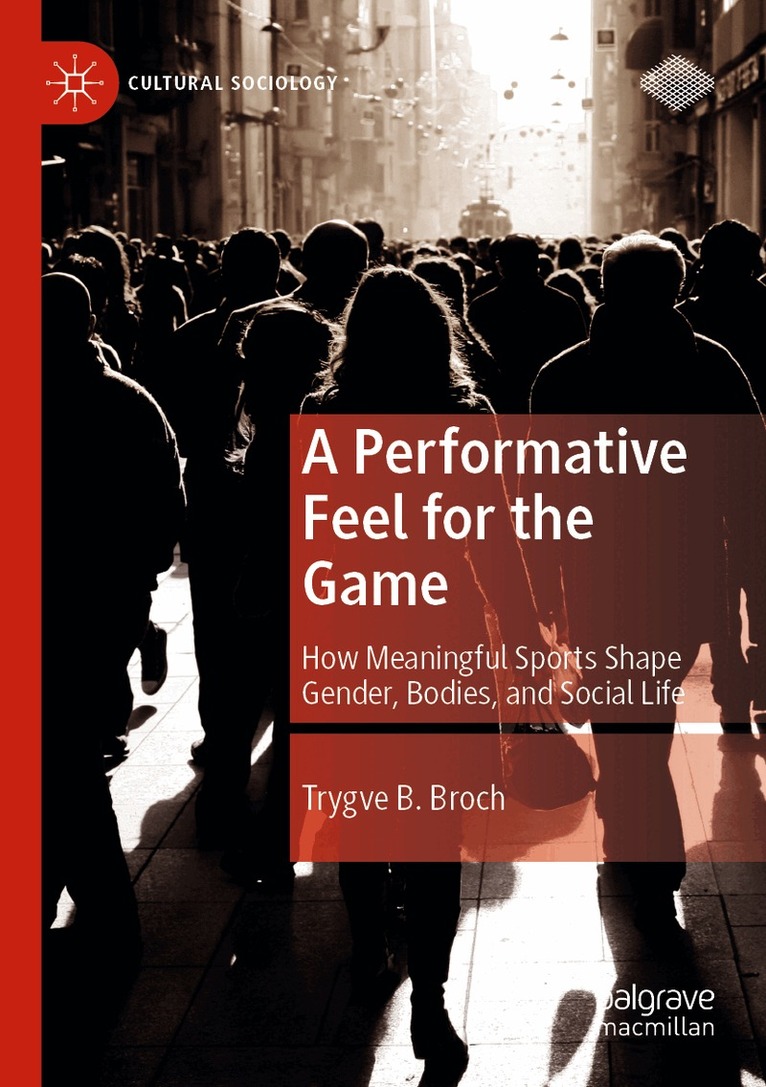 Trygve B. Broch - Performative Feel for the Game, Häftad
