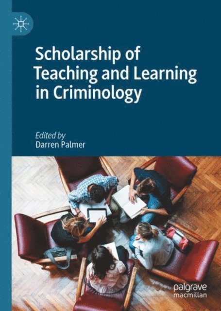 Darren Palmer - Scholarship of Teaching and Learning in Criminology, E-bok