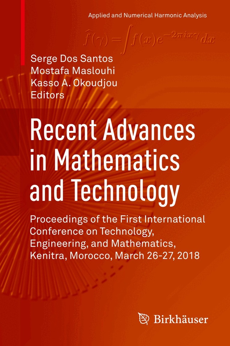 Serge Dos Santos, Mostafa Maslouhi, Kasso A. Okoudjou - Recent Advances in Mathematics and Technology, Inbunden