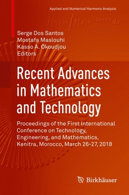 Kasso A. Okoudjou, Mostafa Maslouhi, Serge Dos Santos - Recent Advances in Mathematics and Technology, E-bok