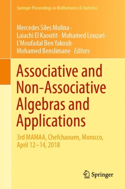 Mohamed Benslimane, L'Moufadal Ben Yakoub, Mohamed Louzari, Laiachi El Kaoutit, Mercedes Siles Molina - Associative and Non-Associative Algebras and Applications, E-bok