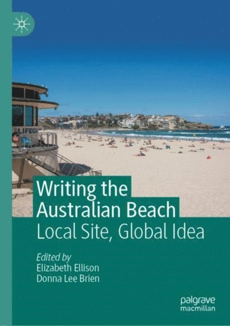 Donna Lee Brien, Elizabeth Ellison - Writing the Australian Beach, E-bok