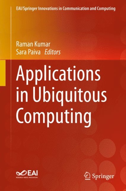Sara Paiva, Raman Kumar - Applications in Ubiquitous Computing, E-bok