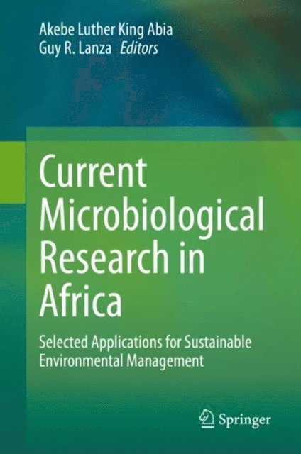 Guy R. Lanza, Akebe Luther King Abia - Current Microbiological Research in Africa, E-bok