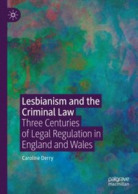 Lesbianism and the Criminal Law 