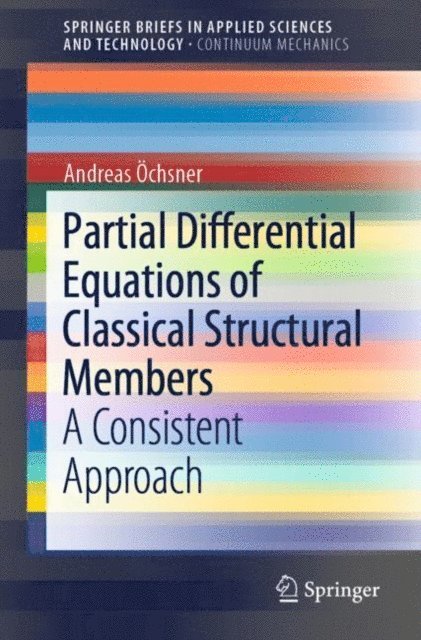Andreas Ochsner - Partial Differential Equations of Classical Structural Members, E-bok