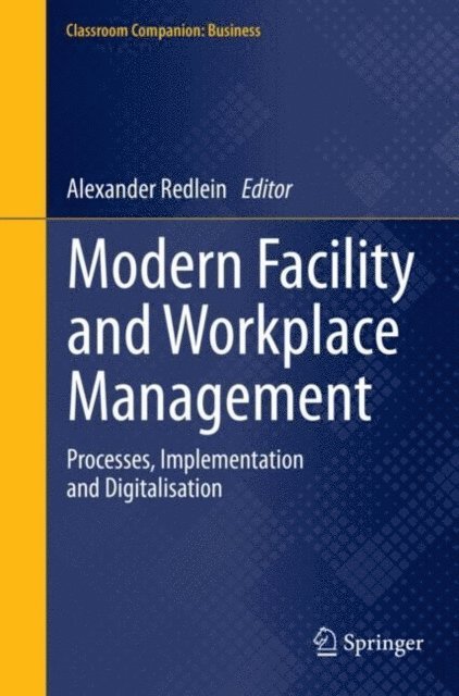 Alexander Redlein - Modern Facility and Workplace Management, E-bok