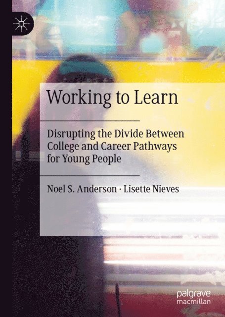 Lisette Nieves, Noel S. Anderson - Working to Learn, E-bok