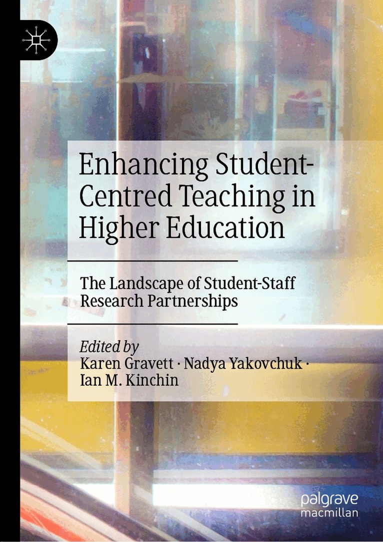 Karen Gravett, Nadya Yakovchuk, Ian M. Kinchin - Enhancing Student-Centred Teaching in Higher Education, Inbunden. Tillgänglighet: Lägg i varukorg