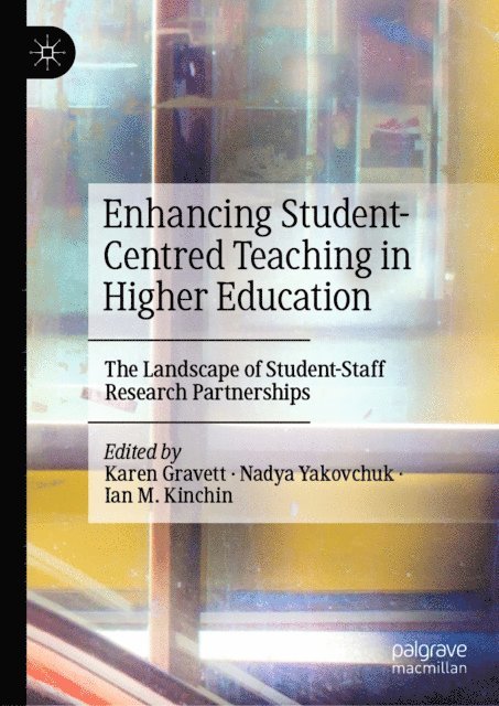 Ian M. Kinchin, Nadya Yakovchuk, Karen Gravett - Enhancing Student-Centred Teaching in Higher Education, E-bok. Tillgänglighet: Lägg i varukorg