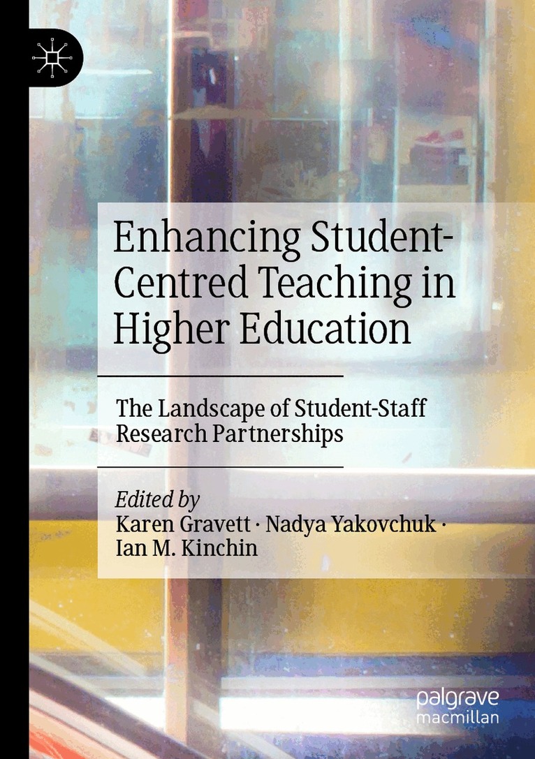 Karen Gravett, Nadya Yakovchuk, Ian M. Kinchin - Enhancing Student-Centred Teaching in Higher Education, Häftad. Tillgänglighet: Lägg i varukorg