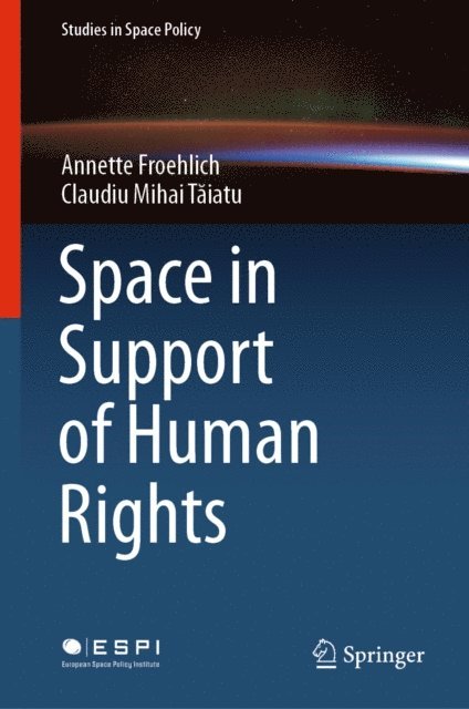 Claudiu Mihai Taiatu, Annette Froehlich - Space in Support of Human Rights, E-bok