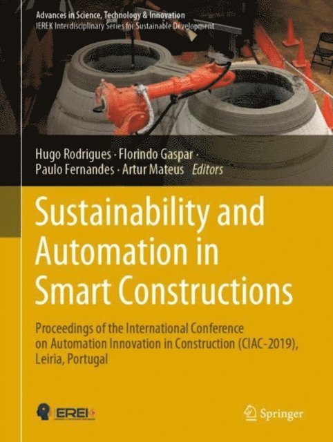 Artur Mateus, Paulo Fernandes, Florindo Gaspar, Hugo Rodrigues - Sustainability and Automation in Smart Constructions, E-bok