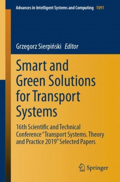 Grzegorz Sierpinski - Smart and Green Solutions for Transport Systems, E-bok
