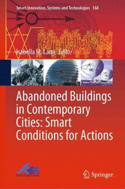 Isabella M. Lami - Abandoned Buildings in Contemporary Cities: Smart Conditions for Actions, E-bok