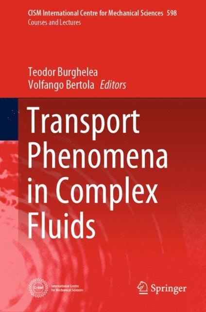 Volfango Bertola, Teodor Burghelea - Transport Phenomena in Complex Fluids, E-bok