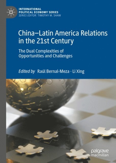 Li Xing, Raul Bernal-Meza - China-Latin America Relations in the 21st Century, E-bok