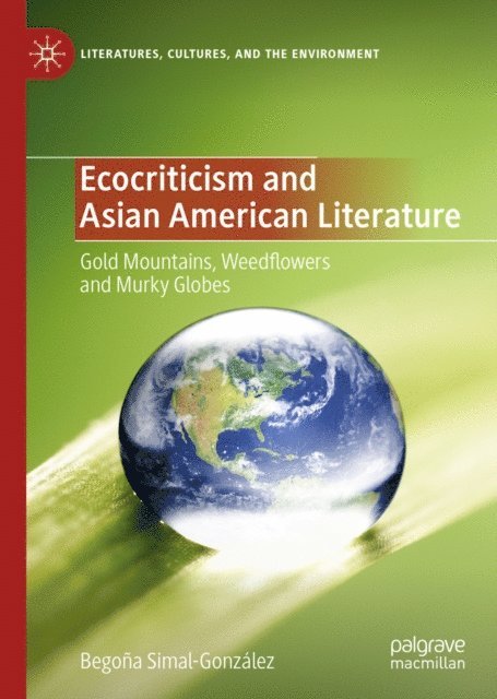 Begona Simal-Gonzalez - Ecocriticism and Asian American Literature, E-bok