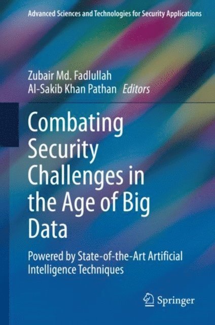 Al-Sakib Khan Pathan, Zubair Md. Fadlullah - Combating Security Challenges in the Age of Big Data, E-bok