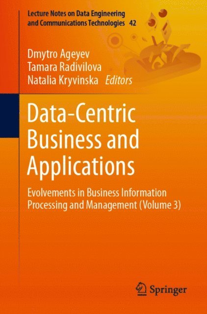 Natalia Kryvinska, Tamara Radivilova, Dmytro Ageyev - Data-Centric Business and Applications, E-bok
