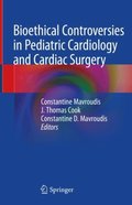 Bioethical Controversies in Pediatric Cardiology and Cardiac Surgery