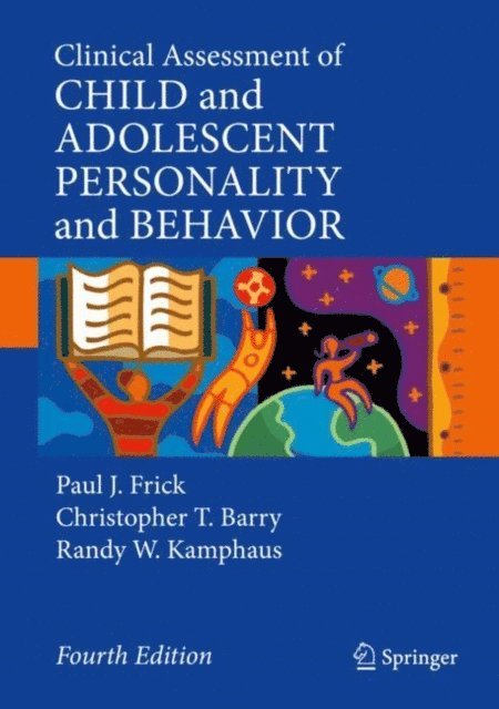 Randy W. Kamphaus, Christopher T. Barry, Paul J. Frick - Clinical Assessment of Child and Adolescent Personality and Behavior, E-bok