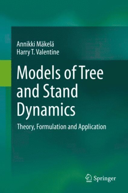 Harry T. Valentine, Annikki Makela - Models of Tree and Stand Dynamics, E-bok