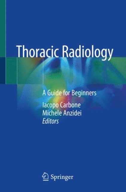 Michele Anzidei, Iacopo Carbone - Thoracic Radiology, E-bok