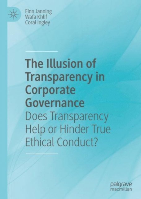 Coral Ingley, Wafa Khlif, Finn Janning - Illusion of Transparency in Corporate Governance, E-bok