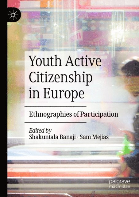 Sam Mejias, Shakuntala Banaji - Youth Active Citizenship in Europe, E-bok