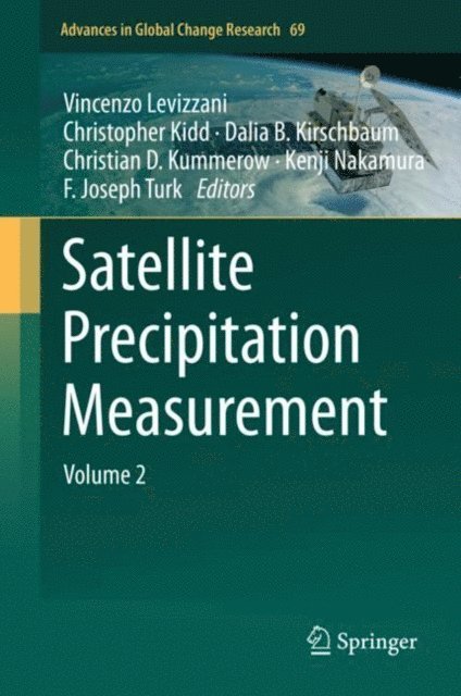 F. Joseph Turk, Kenji Nakamura, Christian D. Kummerow, Dalia B. Kirschbaum, Christopher Kidd, Vincenzo Levizzani - Satellite Precipitation Measurement, E-bok