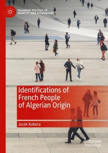 Jacek Kubera - Identifications of French People of Algerian Origin, E-bok