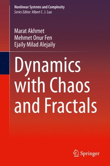 Ejaily Milad Alejaily, Mehmet Onur Fen, Marat Akhmet - Dynamics with Chaos and Fractals, E-bok