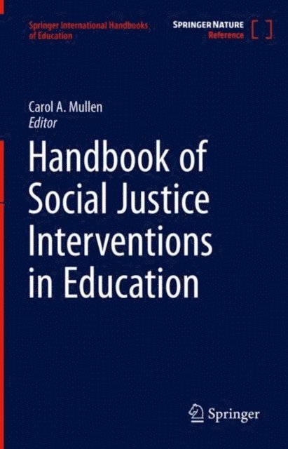 Carol A. Mullen - Handbook of Social Justice Interventions in Education, E-bok