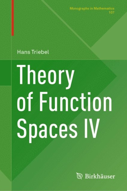 Hans Triebel - Theory of Function Spaces IV, E-bok