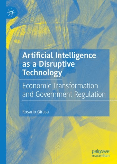 Rosario Girasa - Artificial Intelligence as a Disruptive Technology, E-bok