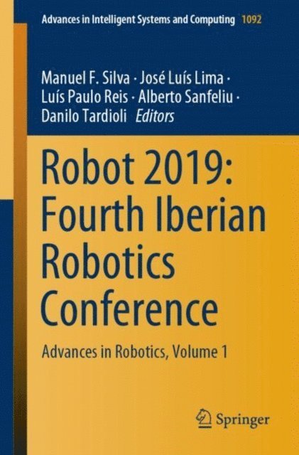 Danilo Tardioli, Alberto Sanfeliu, Luis Paulo Reis, Jose Luis Lima, Manuel F. Silva - Robot 2019: Fourth Iberian Robotics Conference, E-bok