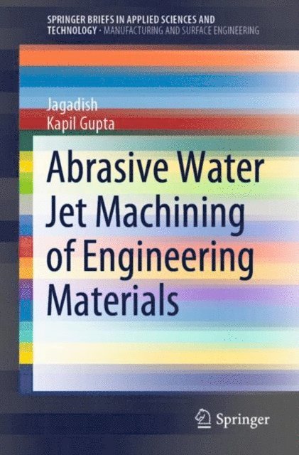 Kapil Gupta, Jagadish - Abrasive Water Jet Machining of Engineering Materials, E-bok