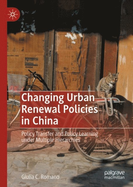 Giulia C. Romano - Changing Urban Renewal Policies in China, E-bok