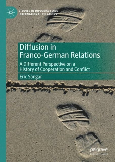 Eric Sangar - Diffusion in Franco-German Relations, E-bok