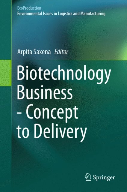 Arpita Saxena - Biotechnology Business - Concept to Delivery, E-bok