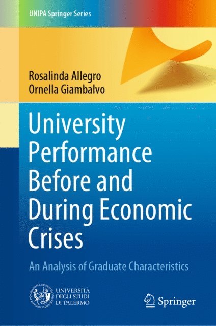 Ornella Giambalvo, Rosalinda Allegro - University Performance Before and During Economic Crises, E-bok