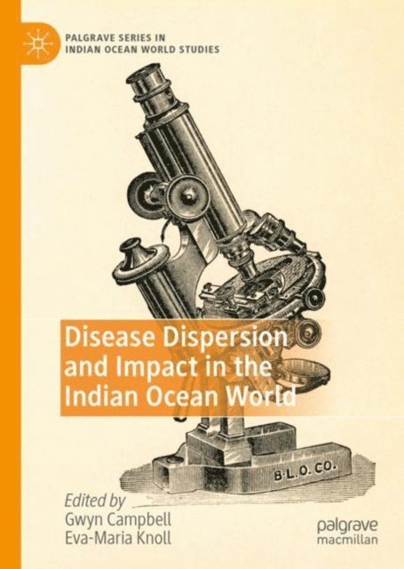 Eva-Maria Knoll, Gwyn Campbell - Disease Dispersion and Impact in the Indian Ocean World, E-bok