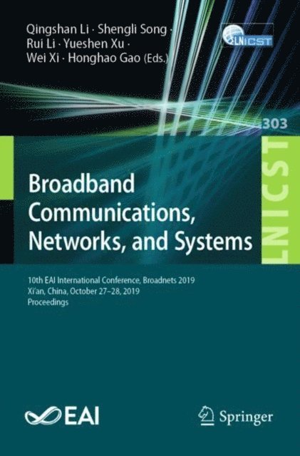 Honghao Gao, Wei Xi, Yueshen Xu, Rui Li, Shengli Song, Qingshan Li - Broadband Communications, Networks, and Systems, E-bok